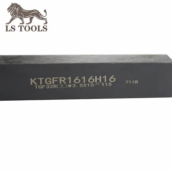 Tokarilica Setovi vanjskih токарных Držač alata za narezivanje žljebova KTGFL KTGFR1616H16 KTGFR2020K16 KTGFR2525M16 treba твердосплавные ploče TGF32R